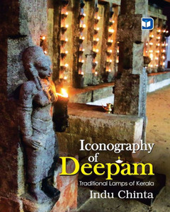 Iconography of Deepam Traditional Lamps of Kerala Iconography of Deepam Traditional Lamps of Kerala