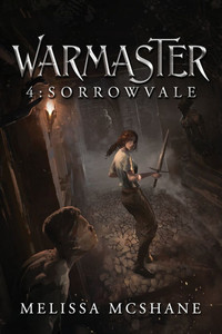 Warmaster 4: Sorrowvale : A LitRPG Fantasy Adventure Warmaster 4: Sorrowvale : A LitRPG Fantasy Adventure