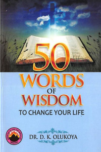 50 Words of Wisdom to Change your Life 50 Words of Wisdom to Change your Life