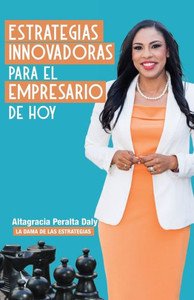 Estrategias Innovadoras para el Empresario de hoy Estrategias Innovadoras para el Empresario de hoy
