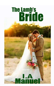 THE LAMB'S BRIDE THE LAMB'S BRIDE