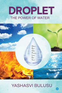 Droplet- The Power of Water Droplet- The Power of Water