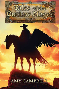 Tales of the Outlaw Mages Set 1 Tales of the Outlaw Mages Set 1