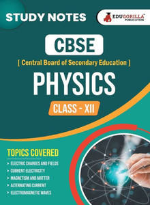 CBSE (Central Board of Secondary Education) Class XII Science - Physics Topic-wise Notes | A Complete Preparation Study Notes with Solved MCQs CBSE (Central Board of Secondary Education) Class XII Science - Physics Topic-wise Notes | A Complete Preparation Study Notes with Solved MCQs