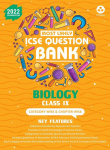 ICSE Most Likely Question Bank Biology Class 9 (2022 Exam) - Categorywise & Chapterwise Topics, Indepth Concepts, Quick Revision
