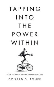 Tapping Into the Power Within : Your Journey to Empowered Success Tapping Into the Power Within : Your Journey to Empowered Success