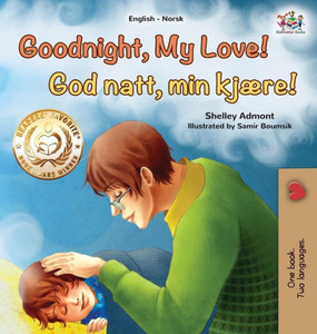 Goodnight, My Love! (English Norwegian Bilingual Children's Book) Goodnight, My Love! (English Norwegian Bilingual Children's Book)