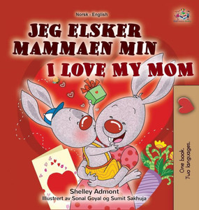 I Love My Mom (Norwegian English Bilingual Book for Kids) I Love My Mom (Norwegian English Bilingual Book for Kids)