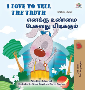 I Love to Tell the Truth (English Tamil Bilingual Book for Kids) I Love to Tell the Truth (English Tamil Bilingual Book for Kids)