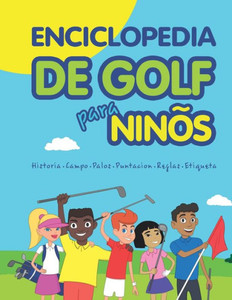 Enciclopedia de golf para niños (Spanish Edition)