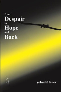 From Despair to Hope and Back From Despair to Hope and Back