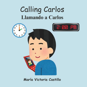 Calling Carlos : Llamando a Carlos Calling Carlos : Llamando a Carlos
