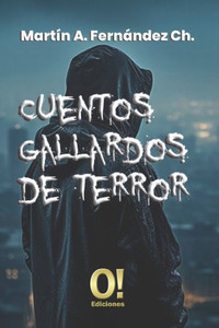 Cuentos gallardos de terror: Suspenso, espanto y humor