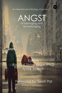 Angst : Of Belonging and Not Belonging Angst : Of Belonging and Not Belonging