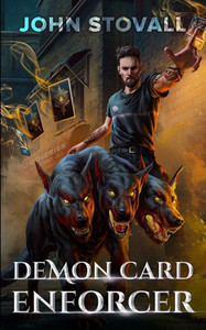 Demon Card Enforcer : A Deck-Building LitRPG Demon Card Enforcer : A Deck-Building LitRPG