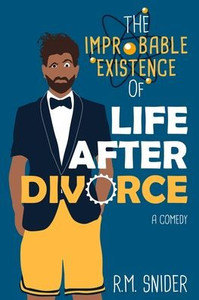 The Improbable Existence of Life After Divorce The Improbable Existence of Life After Divorce