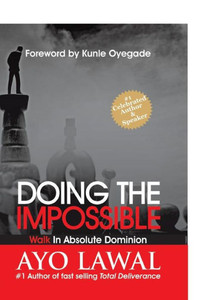 Doing the Impossible : Walk in Absolute Dominion Doing the Impossible : Walk in Absolute Dominion