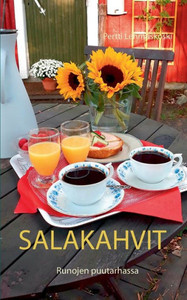 SALAKAHVIT : Runojen puutarhassa SALAKAHVIT : Runojen puutarhassa