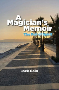 A Magician's Memoir : The Pull of Spirit A Magician's Memoir : The Pull of Spirit