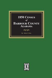 1850 Census of Barbour County, Alabama 1850 Census of Barbour County, Alabama