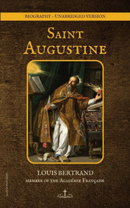 Saint Augustine : Biography - Unabridged Version Saint Augustine : Biography - Unabridged Version