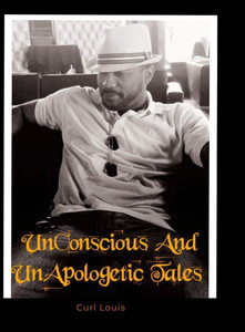 UnConscious And UnApolgetic Tales UnConscious And UnApolgetic Tales