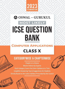 Oswal - Gurukul Computer Applications Most Likely Question Bank : ICSE Class 10 For 2023 Exam