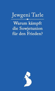 Warum kämpft die Sowjetunion für den Frieden? Warum kämpft die Sowjetunion für den Frieden?