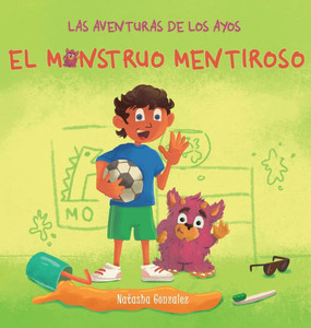 El Monstruo Mentiroso (Las Aventuras de Los Ayos) El Monstruo Mentiroso (Las Aventuras de Los Ayos)