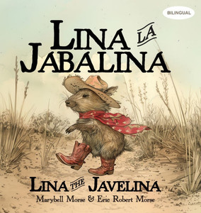 Lina la Jabalina / Lina the Javelina - Bilingual Lina la Jabalina / Lina the Javelina - Bilingual
