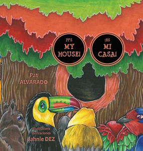 It's MY House! * ¡Es MI Casa! It's MY House! * ¡Es MI Casa!