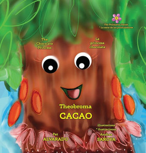 Theobroma Cacao : The Chocolate Princess * la Princesa Chocolate