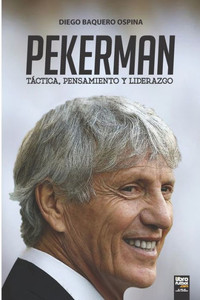 Pekerman: Táctica, Pensamiento Y Liderazgo Pekerman: Táctica, Pensamiento Y Liderazgo