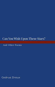 Can You Wish Upon These Stars? : And Other Poems