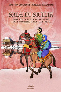 Sale di Sicilia: Ogni storia ha il suo proverbio, ogni proverbio ha la sua storia... Sale di Sicilia: Ogni storia ha il suo proverbio, ogni proverbio ha la sua storia...