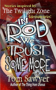 In Rod We Trust Some More In Rod We Trust Some More
