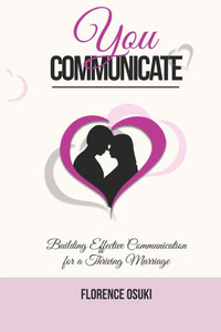 You Communicate : Building Effective Communication for a Thriving Marriage
