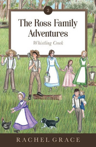 The Ross Family Adventures : Whistling Creek The Ross Family Adventures : Whistling Creek