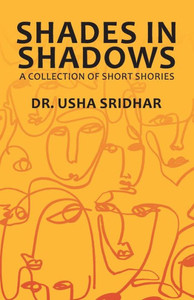 Shades in Shadows - A Collection of Short Stories Shades in Shadows - A Collection of Short Stories
