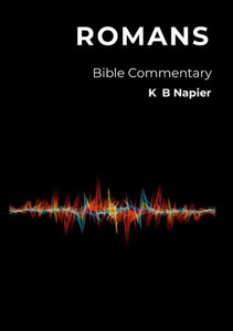 Romans : Bible Commentary Romans : Bible Commentary