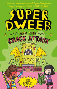 Super Dweeb and the Snack Attack Super Dweeb and the Snack Attack