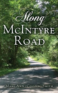 Along McIntyre Road Along McIntyre Road