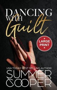 Dancing With Guilt : A Billionaire Best Friend's Brother Contemporary Romance (Large Print Hardback)