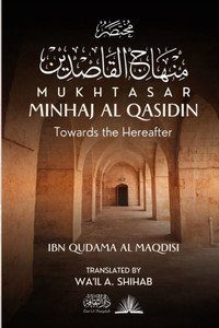 Mukhtasar Minhaj Al Qasidin : Towards the Hereafter