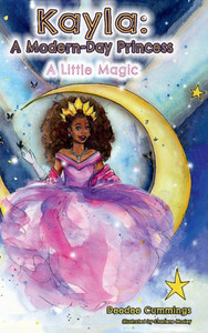 Kayla : A ModernDay Princess: A Little Magic Kayla : A ModernDay Princess: A Little Magic