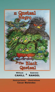 El Quetzal Negro * the Black Quetzal El Quetzal Negro * the Black Quetzal