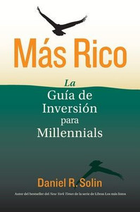 Más Rico : La Guía de Inversión para Millennials
