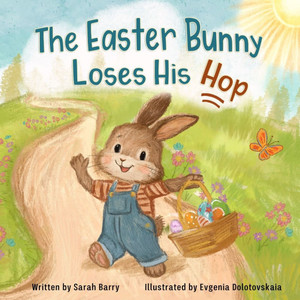 The Easter Bunny Loses His Hop The Easter Bunny Loses His Hop