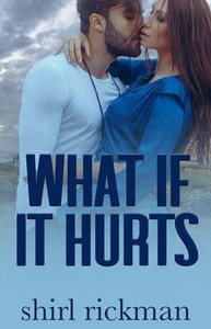 What If It Hurts What If It Hurts