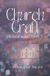 Church Craft : Witchcraft In The Church Church Craft : Witchcraft In The Church